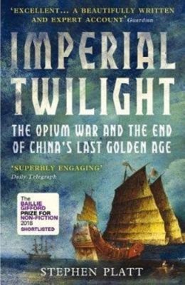  Imperial Twilight: The Opium War and the End of China's Last Dynasty - De Ontmanteling van een Imperium